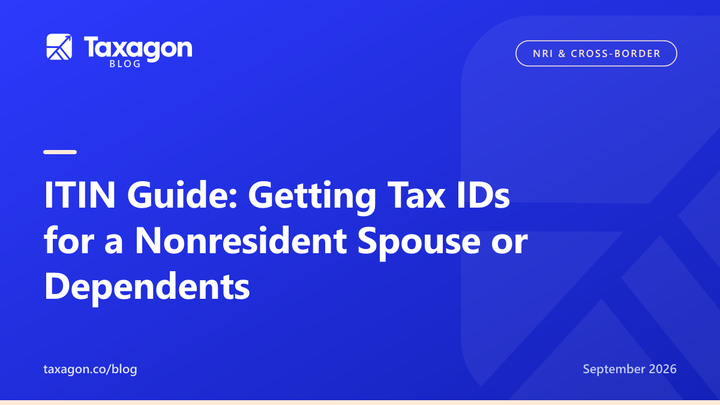 ITIN Guide: Getting Tax IDs for a Nonresident Spouse or Dependents