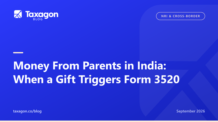 Money From Parents in India: When a Gift Triggers Form 3520