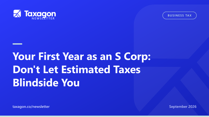 Your First Year as an S Corp: Don't Let Estimated Taxes Blindside You