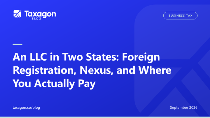 An LLC in Two States: Foreign Registration, Nexus, and Where You Actually Pay