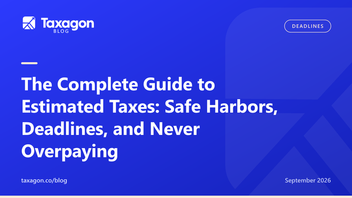 The Complete Guide to Estimated Taxes: Safe Harbors, Deadlines, and Never Overpaying