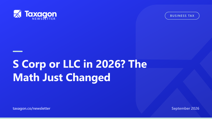 S Corp or LLC in 2026? The Math Just Changed
