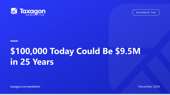 $100,000 Today Could Be $9.5M in 25 Years