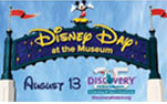 DISCOVERY CHILDREN'S MUSEUM DISNEY DAY