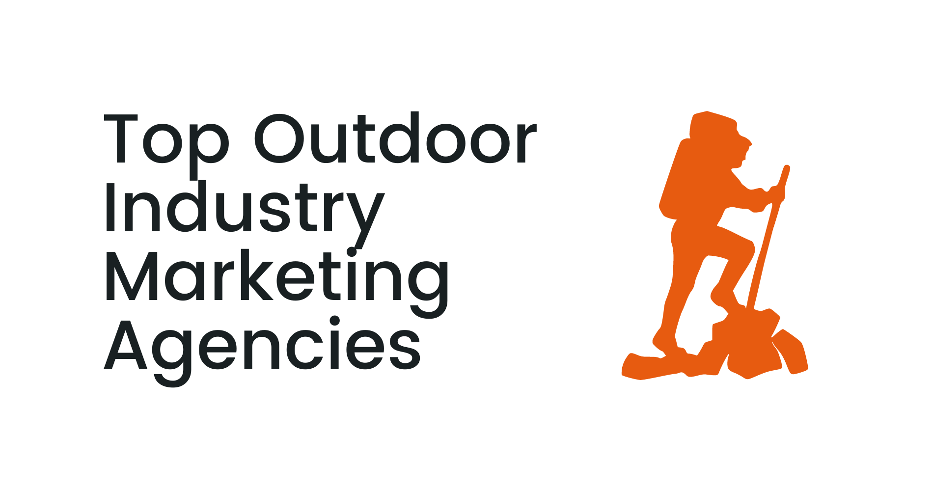Top Outdoor Industry Marketing Agencies | 2022 Guide | Coinbound