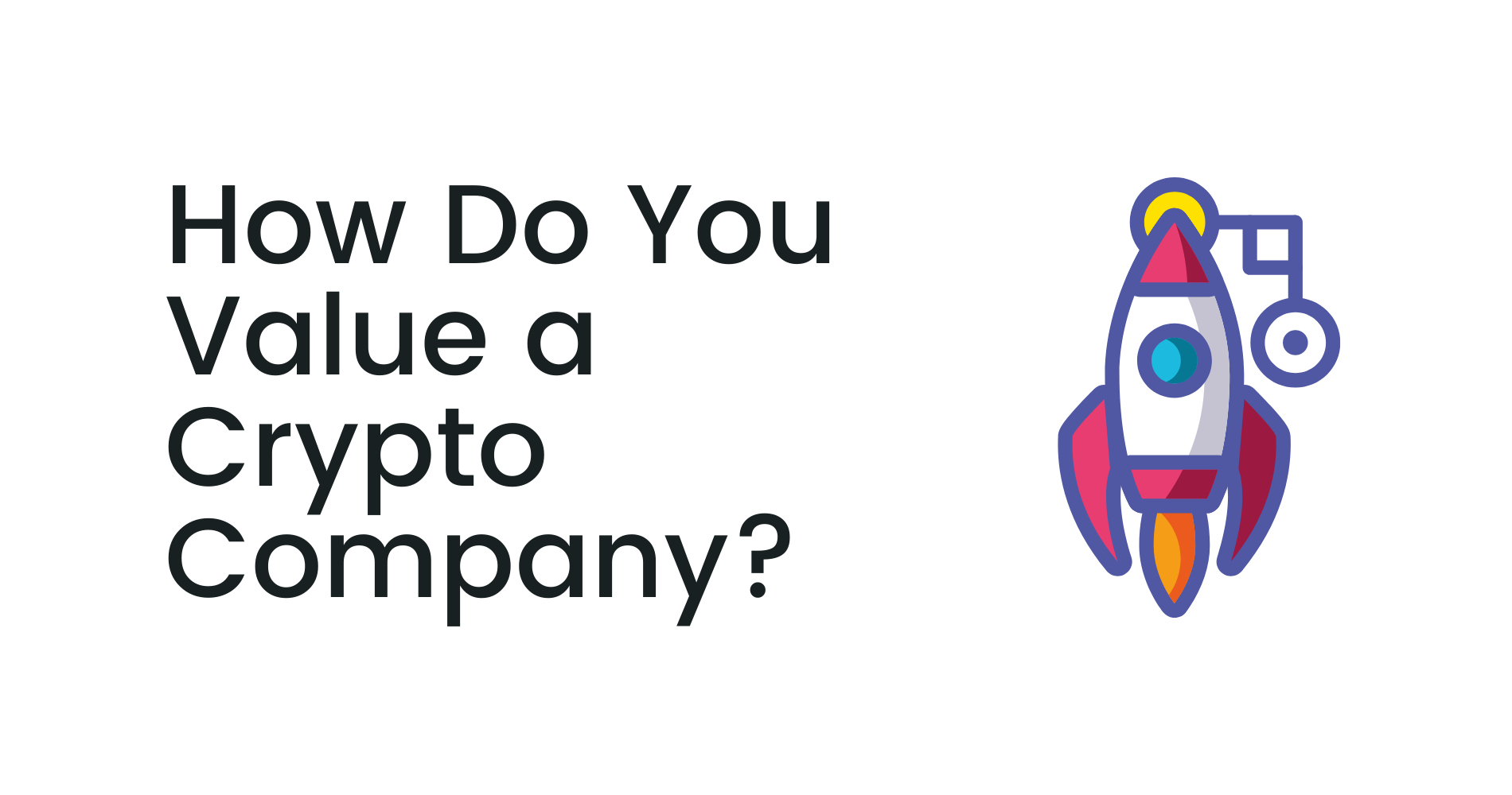 How to Value a Crypto Company | Web3 Valuation Guide | Coinbound