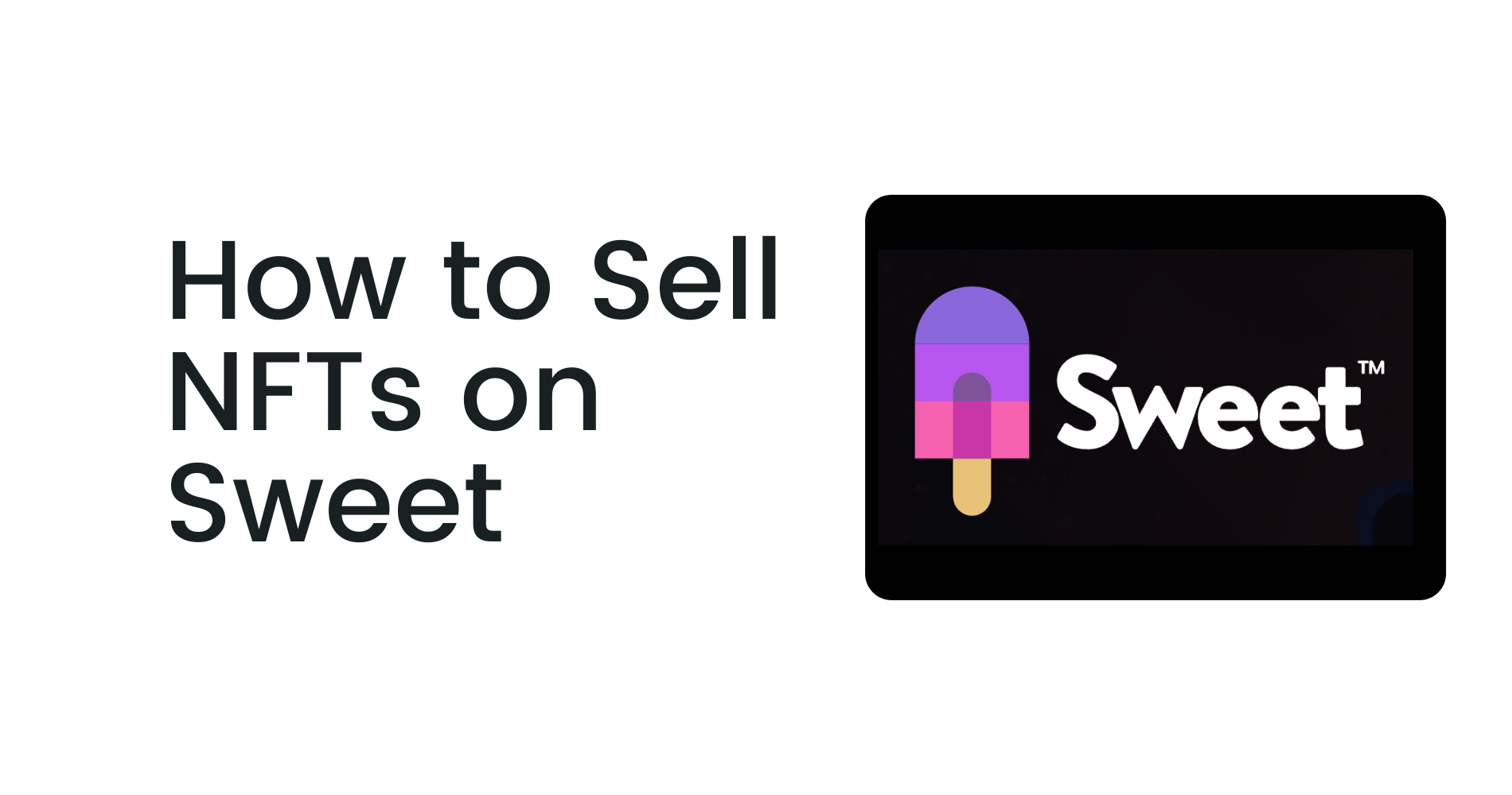 How to Sell NFT on Sweet? | Getting Started Guide | Coinbound