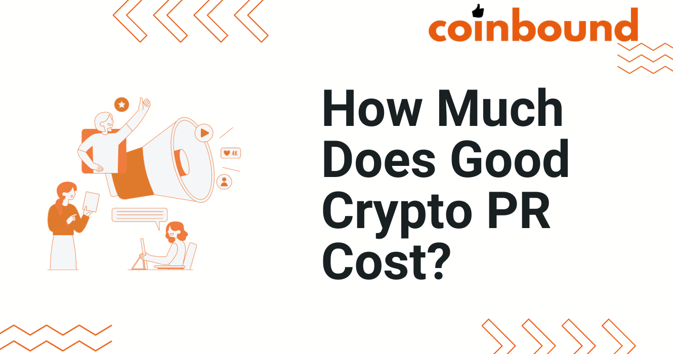 Crypto PR Pricing: How Much Does A Good Crypto PR Agency Cost? | Coinbound