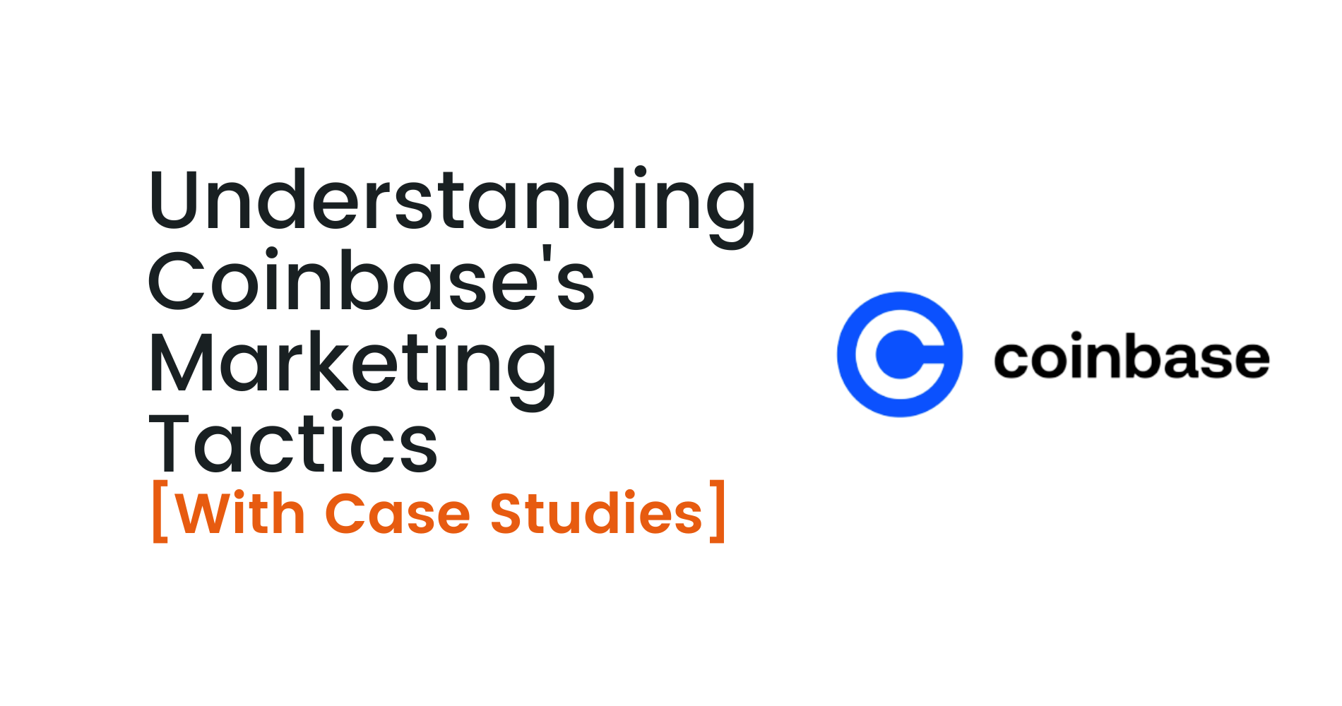 Coinbase's Marketing Strategy | Analyzing Examples & Insights | Coinbound