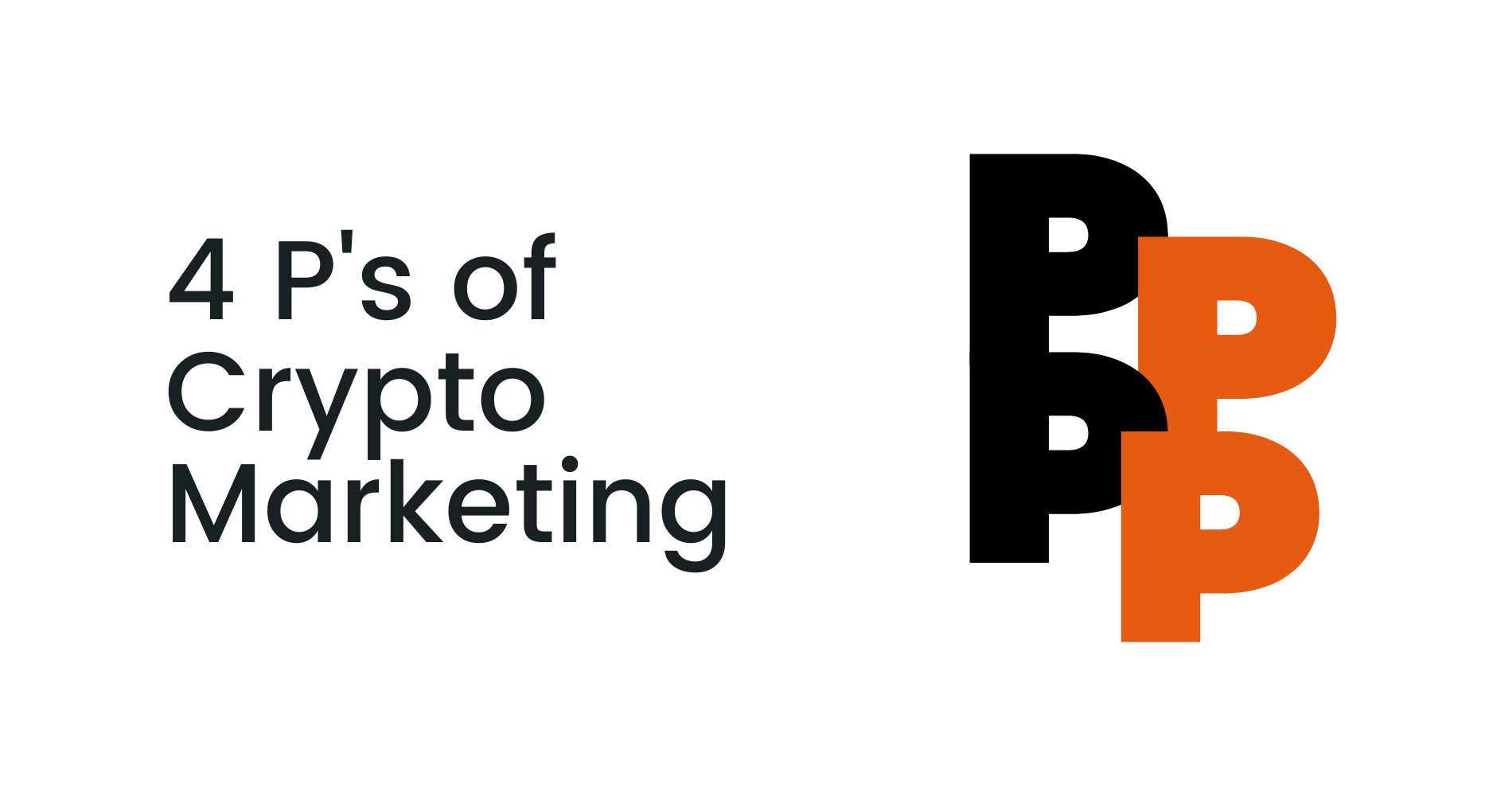 The 4 P’s of Marketing Crypto and Blockchain | Coinbound
