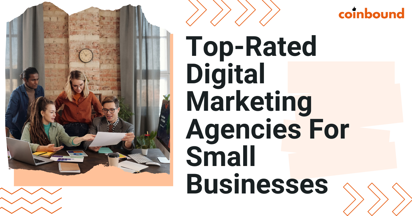 12 Best Small Business Marketing Companies | Top Agencies | Coinbound