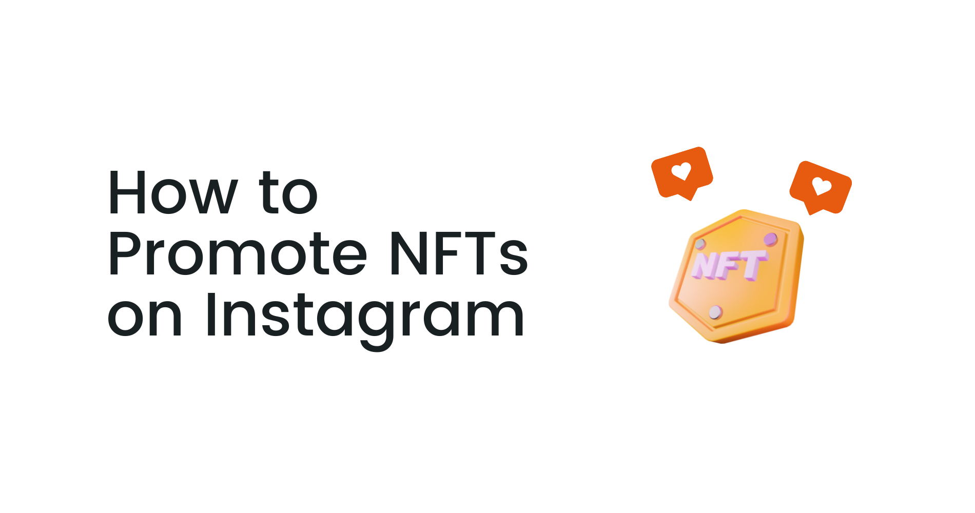 How to Promote Your NFTs on Instagram (Top 2023 Tips) | Coinbound