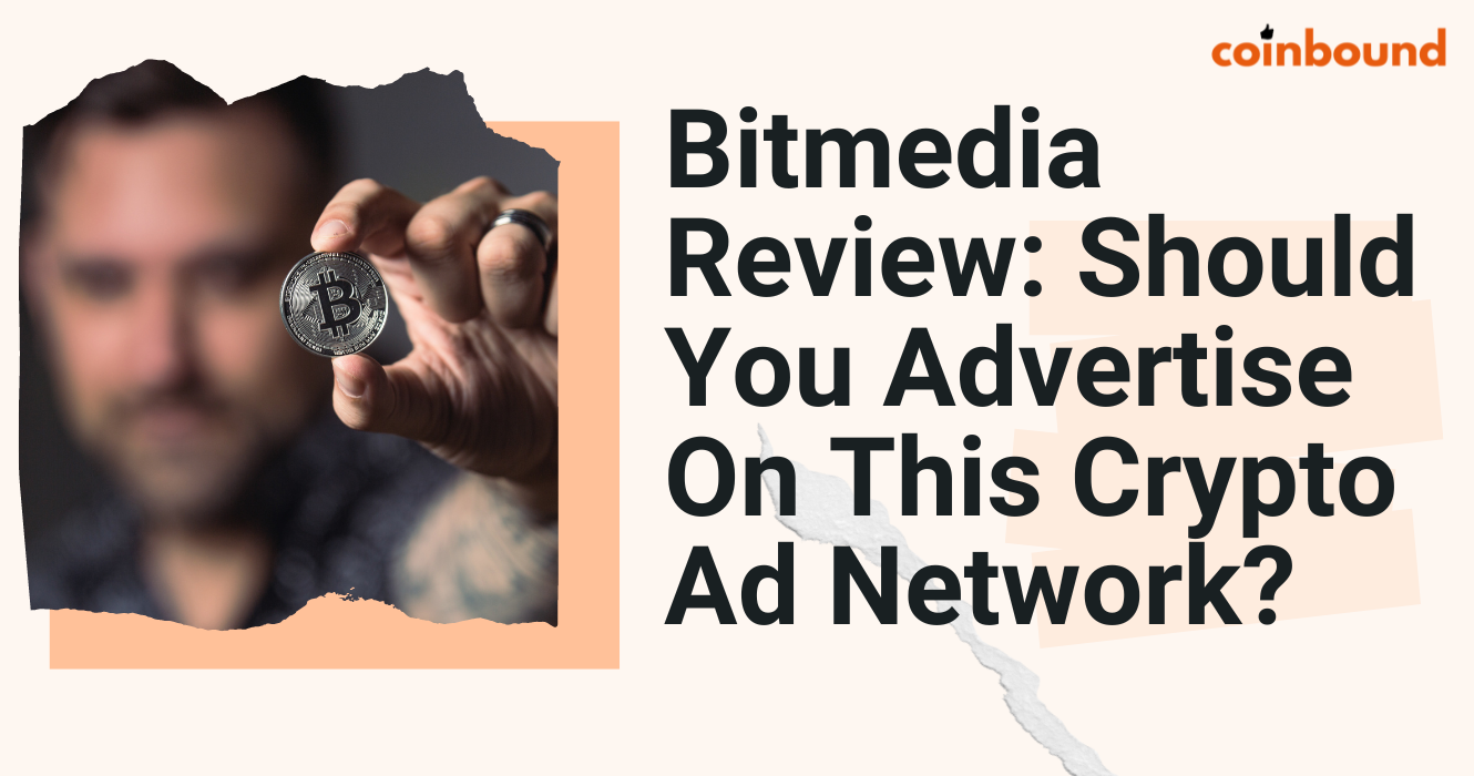 Bitmedia Review: Should You Advertise On This Crypto Ad Network? | Coinbound