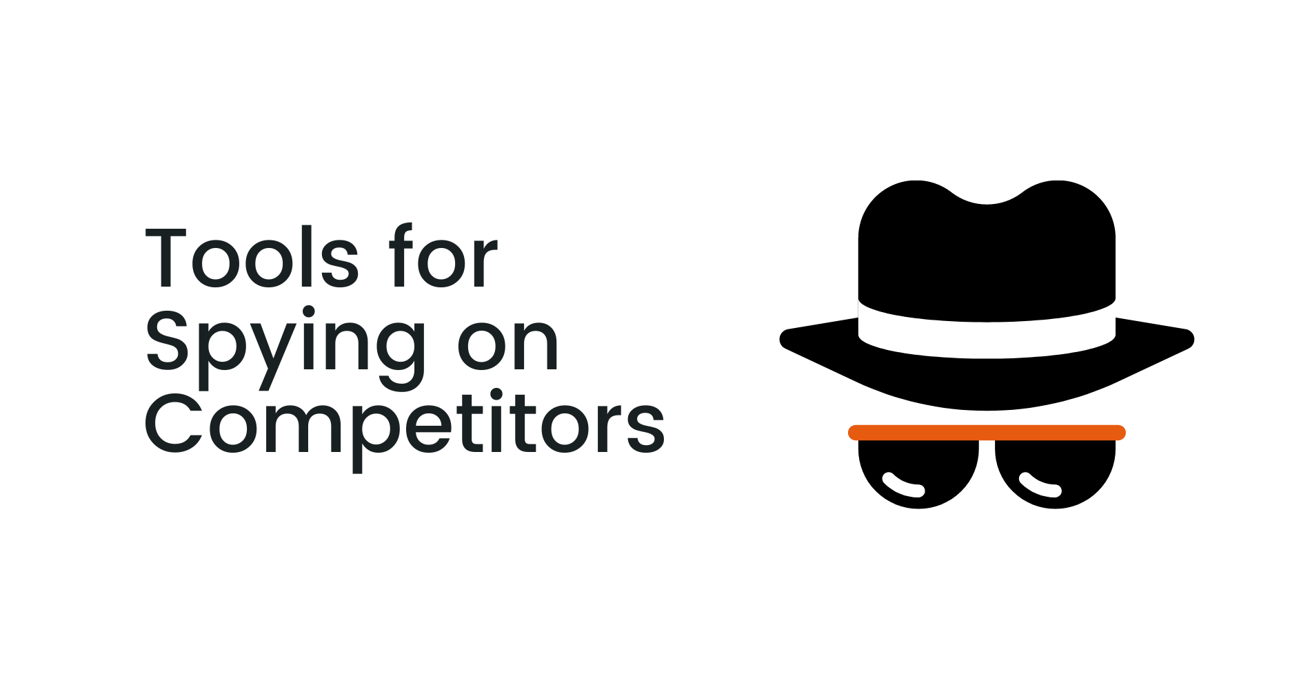 Top Tools to Spy on Your Competitor's Websites in 2023 | Coinbound