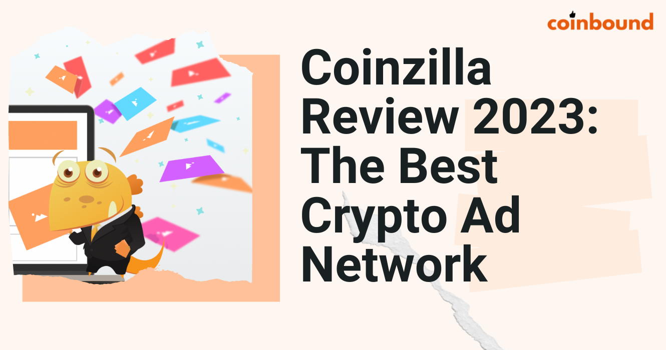 Coinzilla Review: The Best Crypto Ad Network [Or Not?] | Coinbound