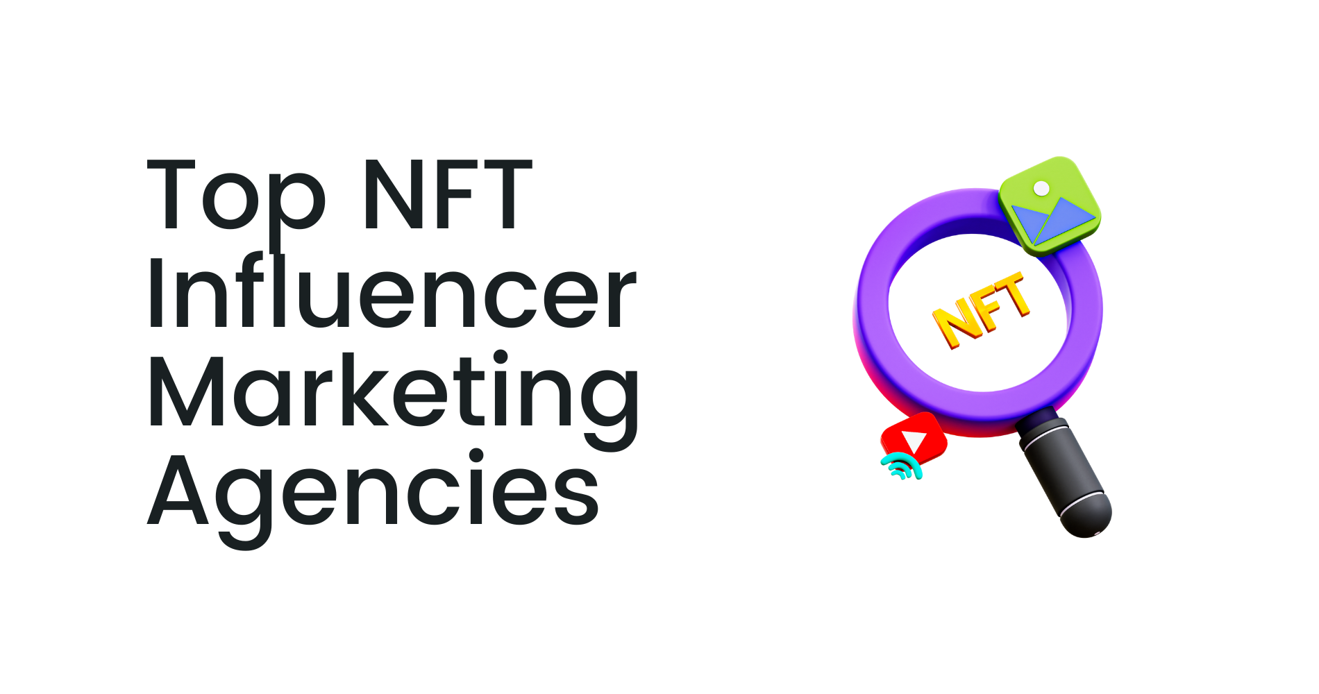Top 10 NFT Influencer Marketing Agency Picks for 2023 | Coinbound