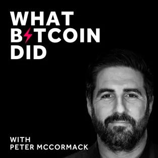 What Bitcoin Did Podcast