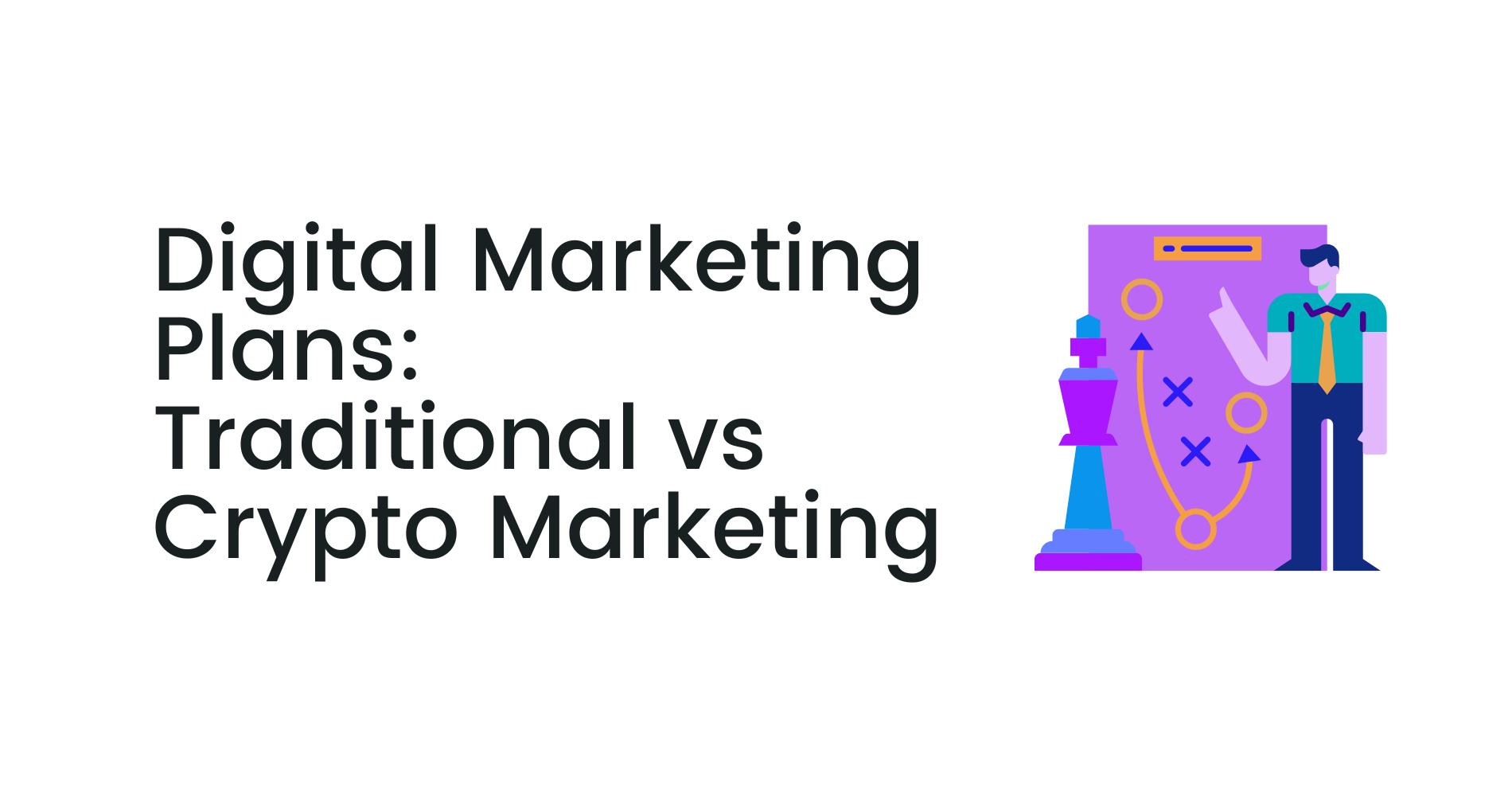 Traditional Digital Marketing Plans vs. Crypto Digital Marketing Plans | Coinbound