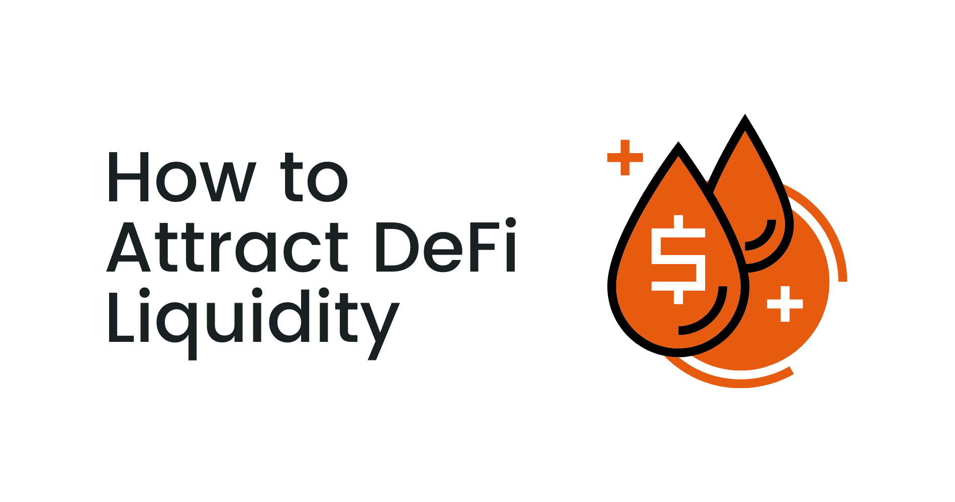 How to Increase Liquidity for a DeFi Platform | Guide and Tips | Coinbound