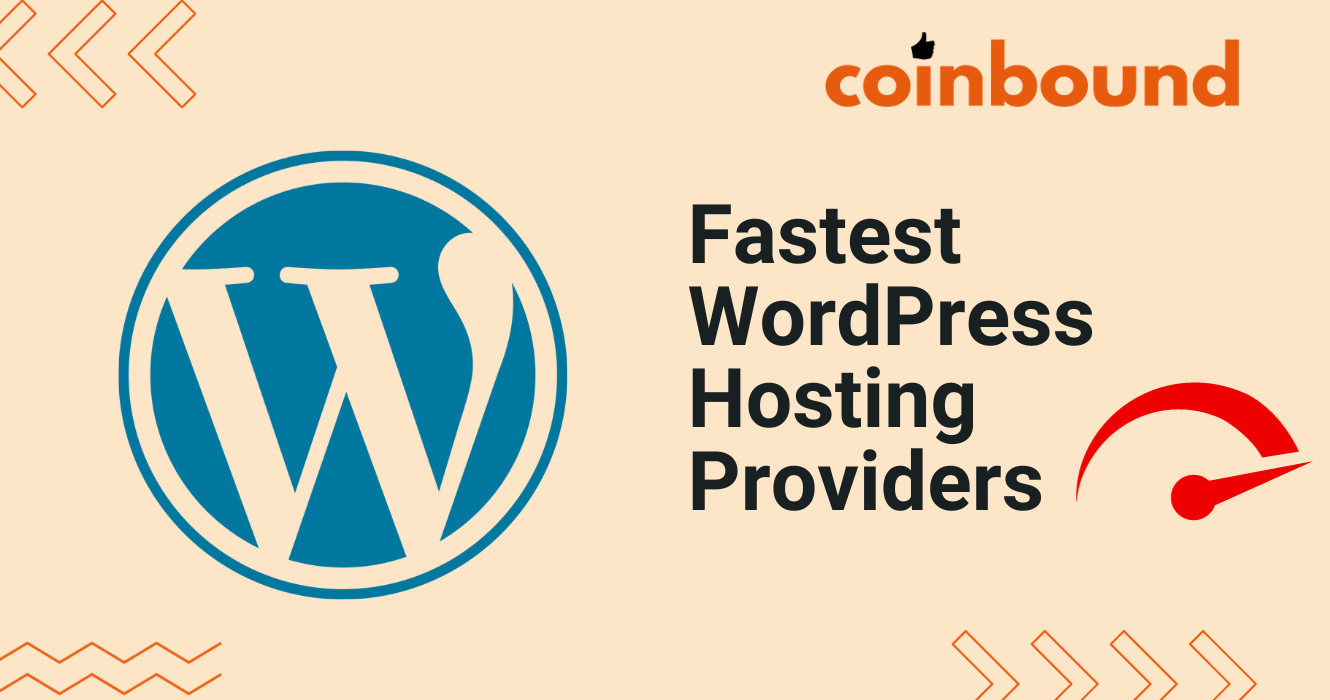6 Fastest WordPress Hosting Providers | Coinbound