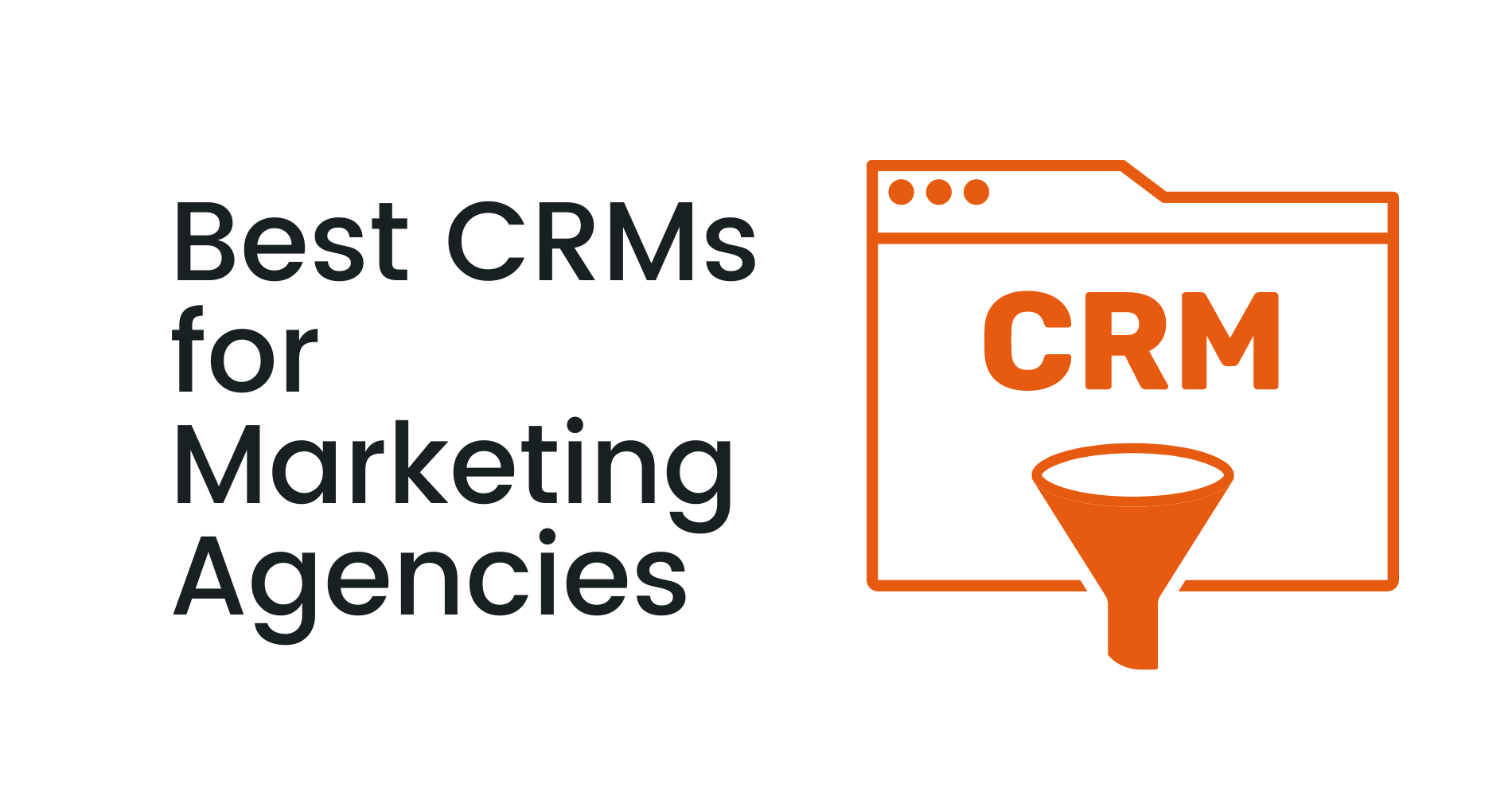 Best CRM for Marketing Agencies | Full List for 2022 | Coinbound