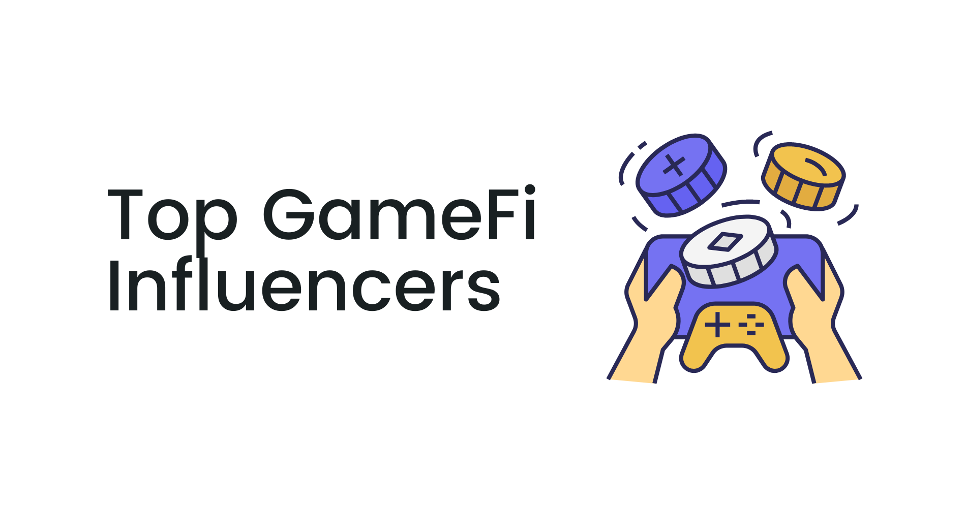 Top GameFi Influencers in 2022 | Follow These Accounts | Coinbound