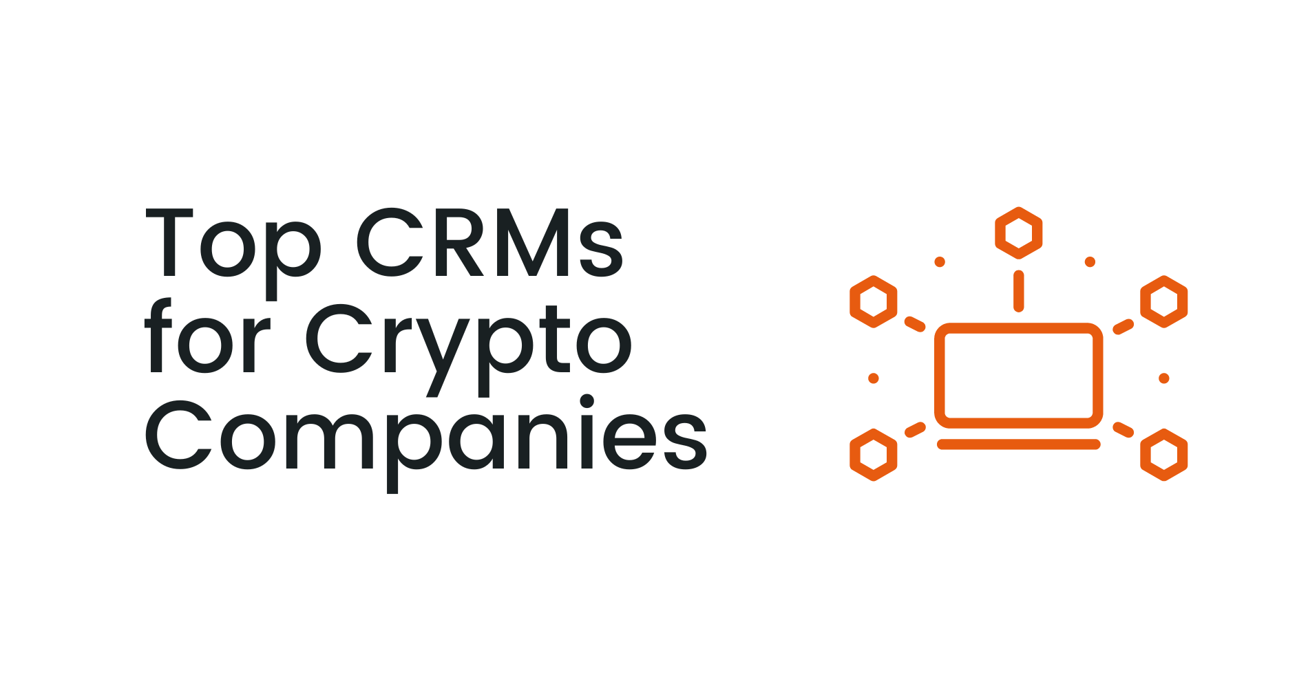 Best CRMs for Crypto Companies | Coinbound