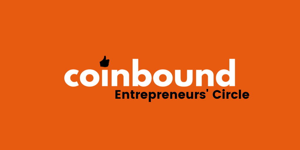 Announcing Coinbound Entrepreneurs' Circle | Now Accepting Applications | Coinbound