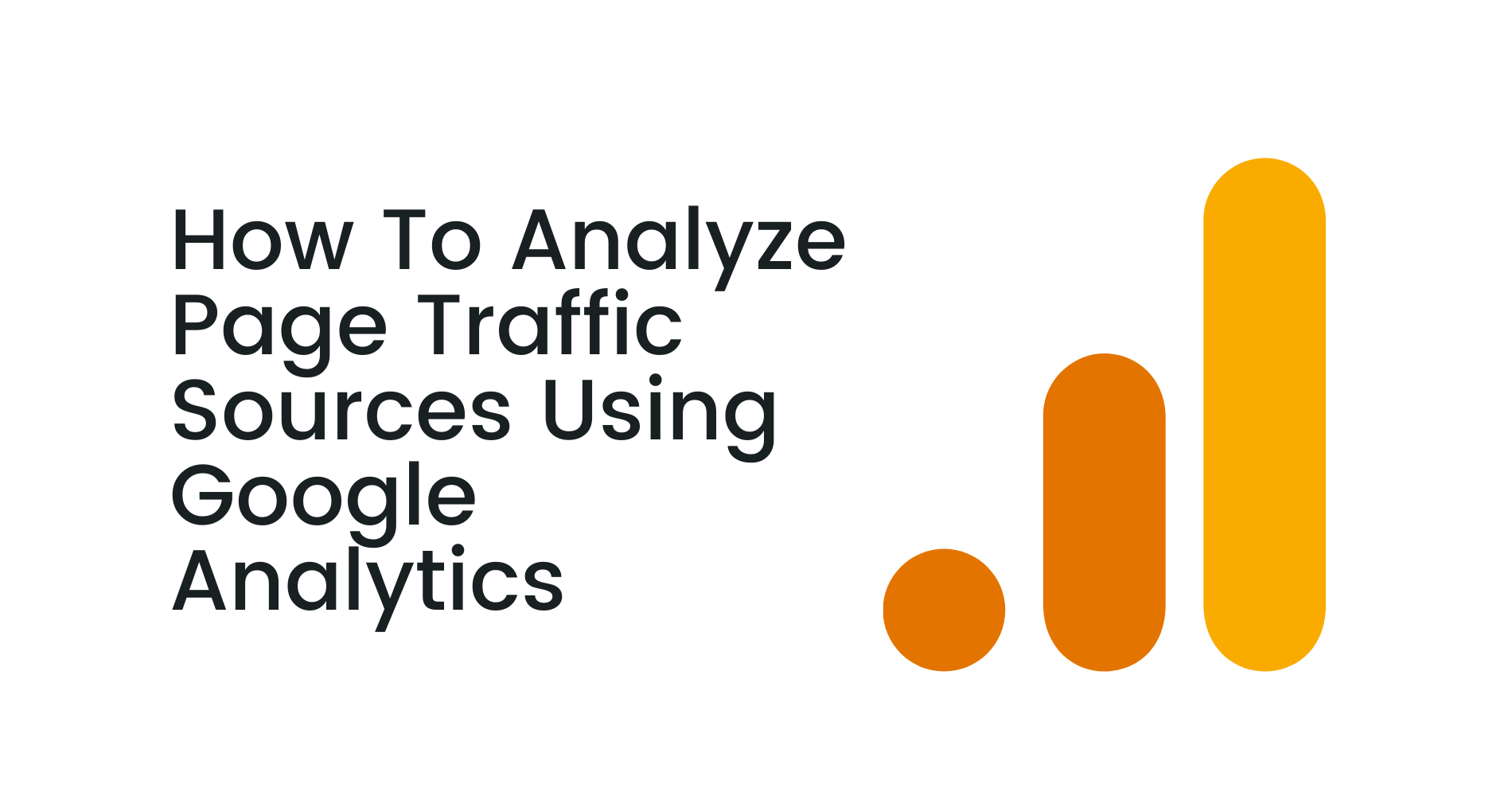 How to Use Google Analytics to Check Traffic Sources for Specific Pages [Step by Step Guide] | Coinbound