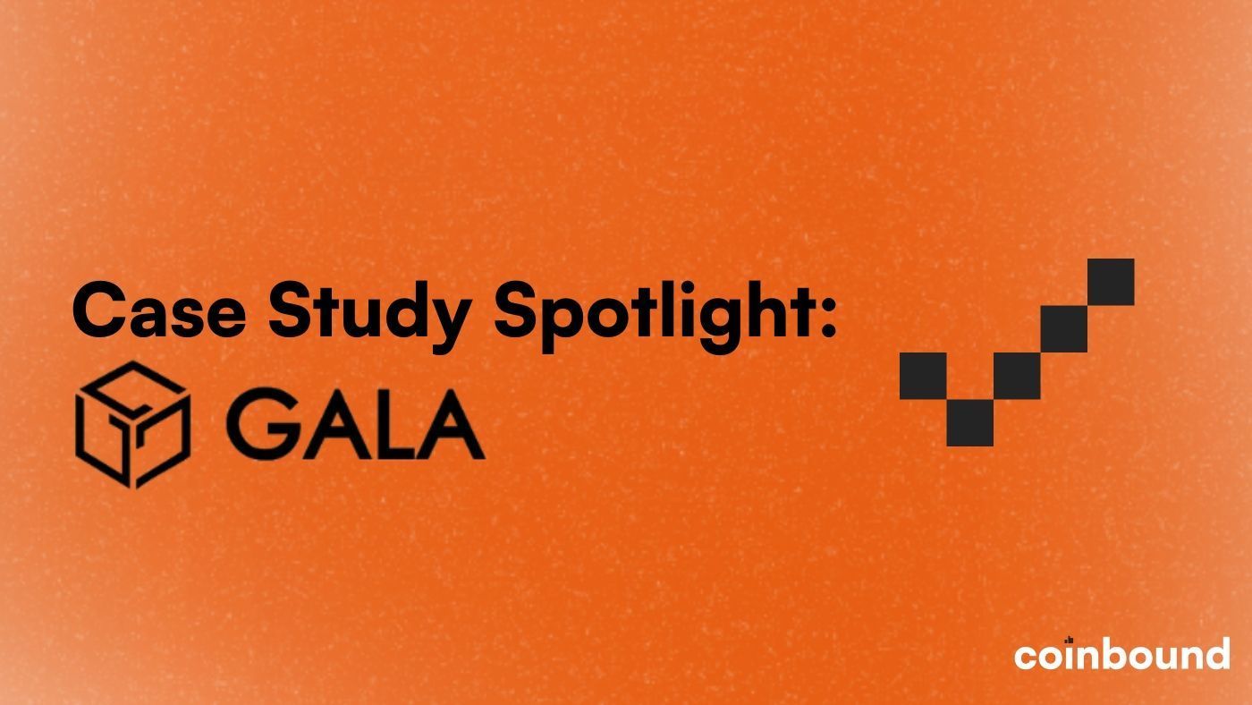 Here's How We Secured 200+ Organic Media Hits for Gala | Coinbound