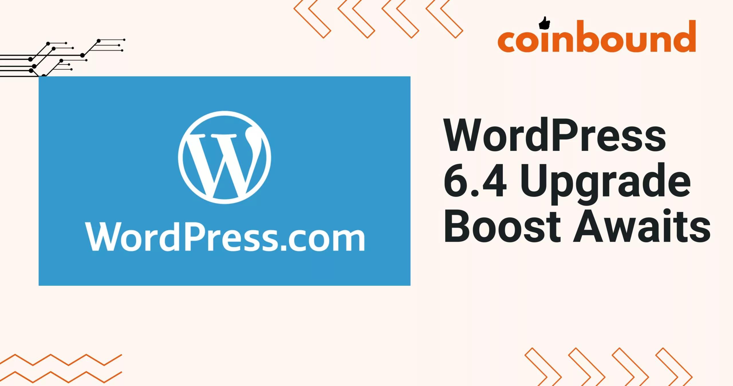 WordPress 6.4 to Introduce 100+ Efficiency Enhancements | Coinbound