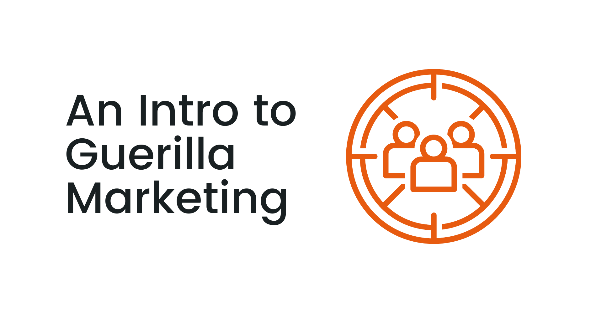 An Introduction to Guerilla Marketing | Coinbound