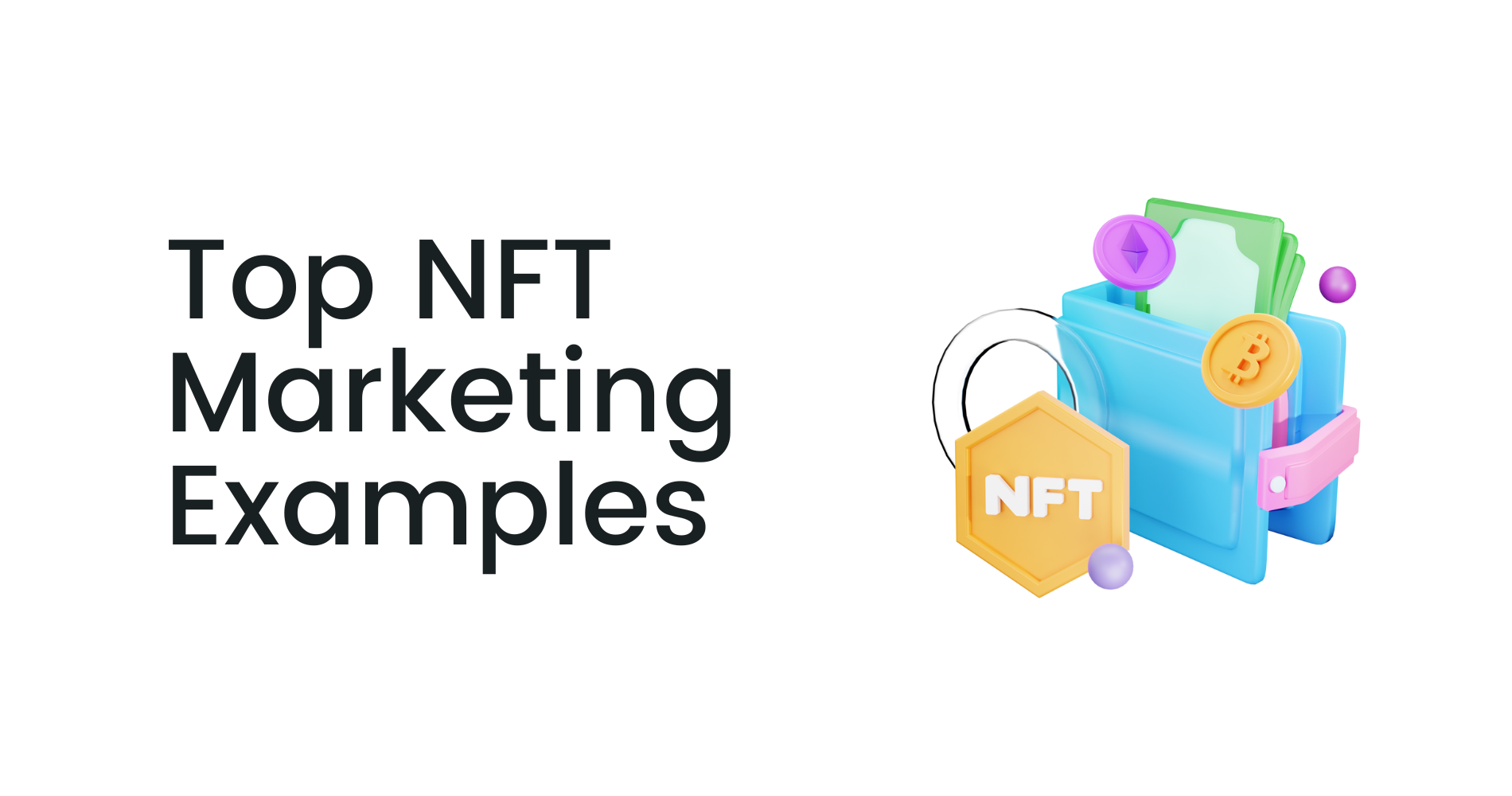 Top 5 NFT Marketing Examples To Inspire You | Coinbound
