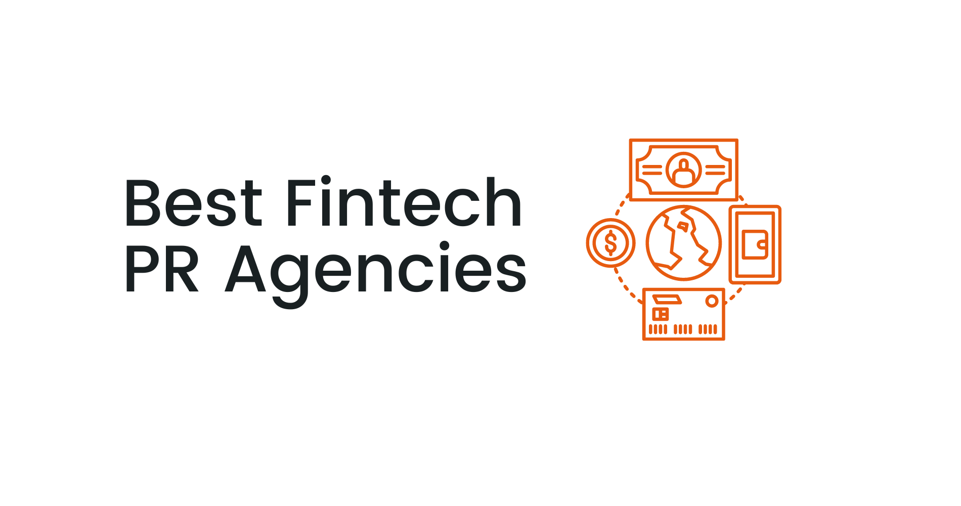 Best Fintech PR Agencies | Top Firms List 2026 | Coinbound