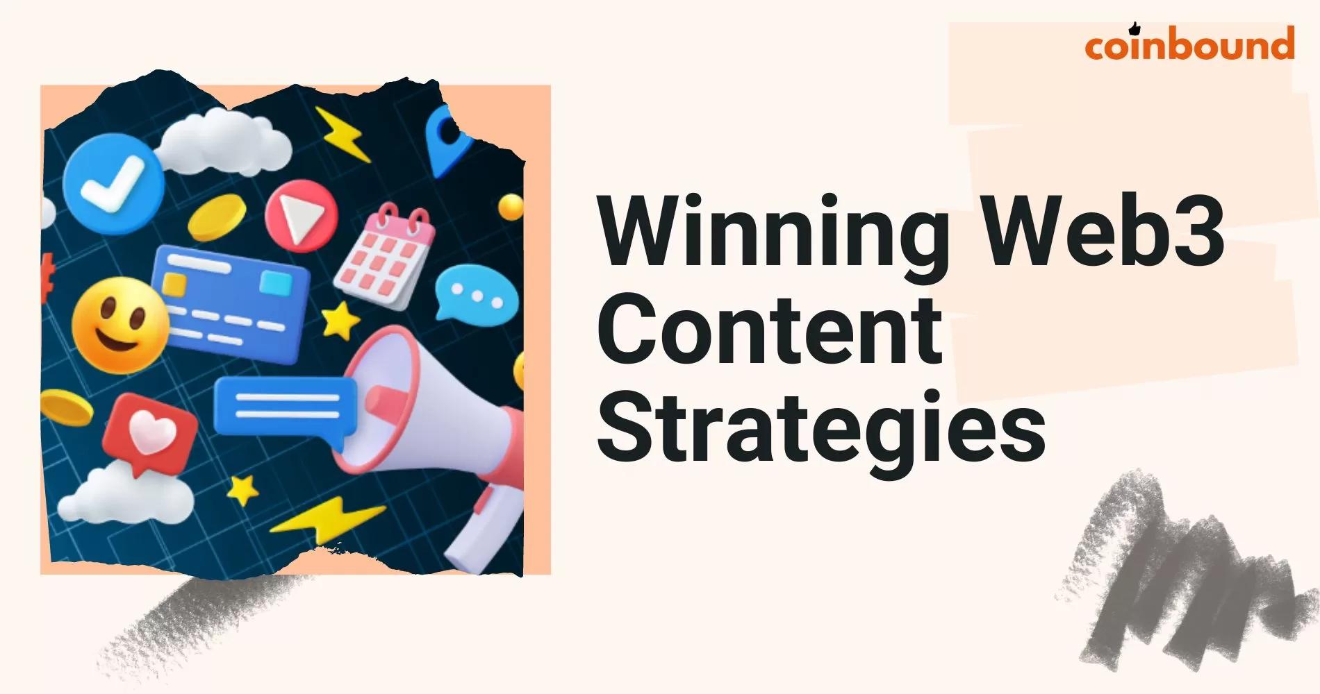 Creating a Winning Web3 Content Marketing Strategy in 7 Steps | Coinbound