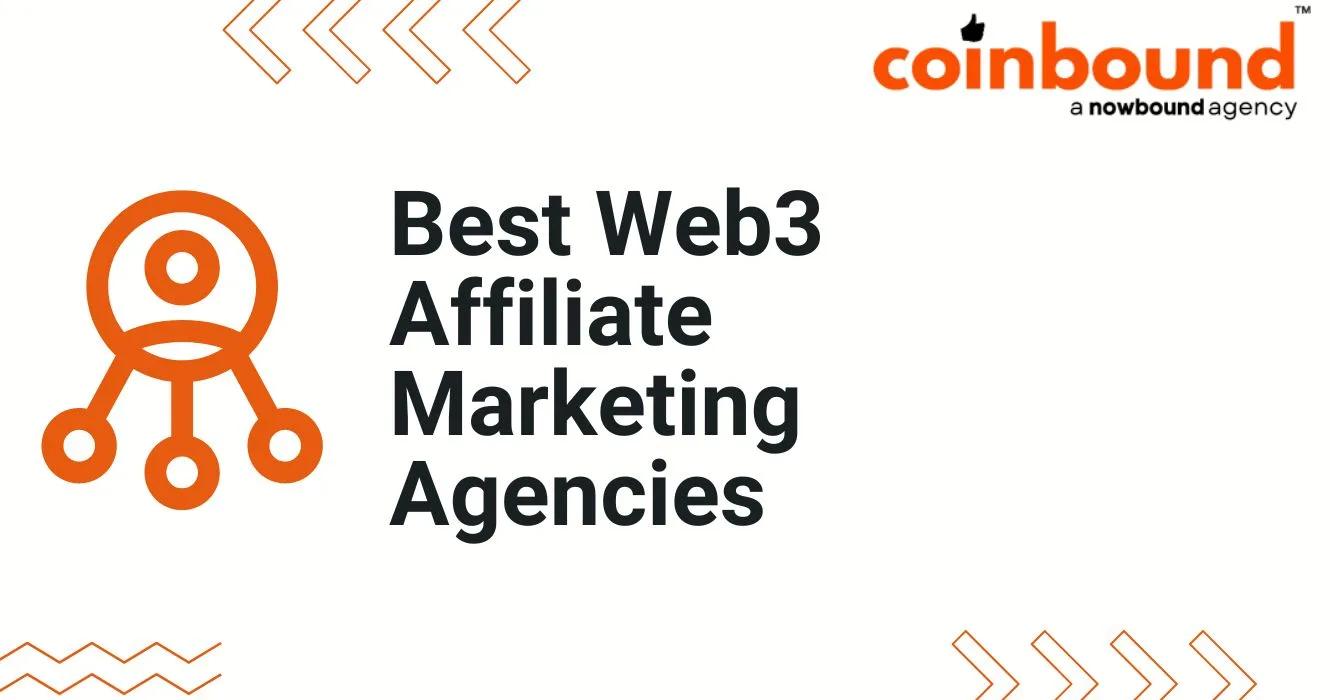 Best Web3 Affiliate Marketing Agencies: 2026 Rankings | Coinbound
