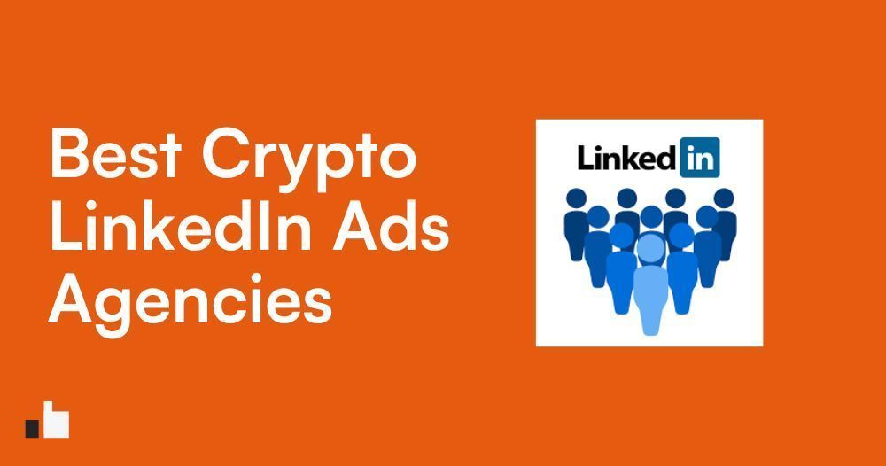 Top Crypto LinkedIn Ads Agencies For 2026 | Coinbound