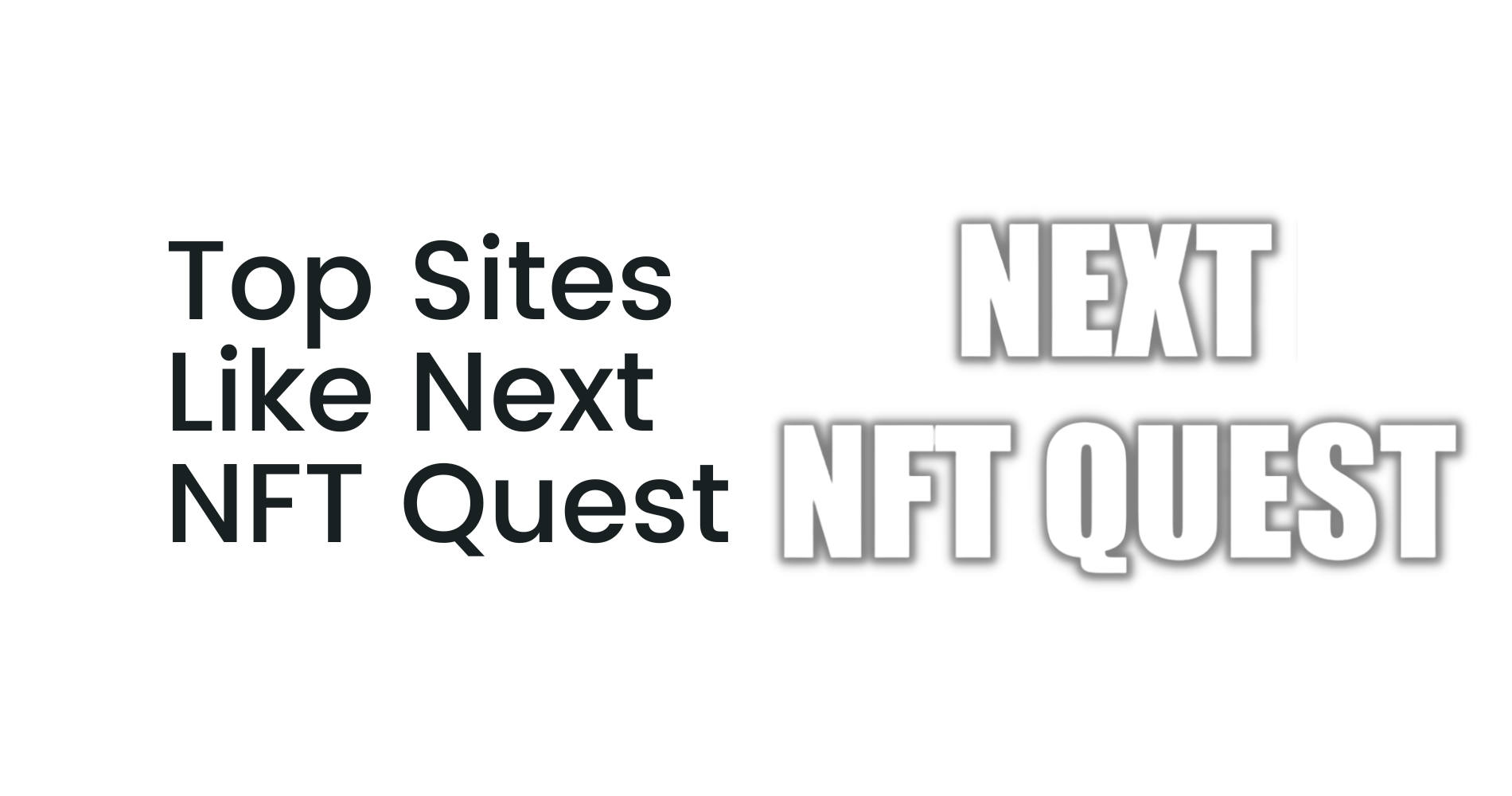 Sites Like Next NFT Quest | Coinbound