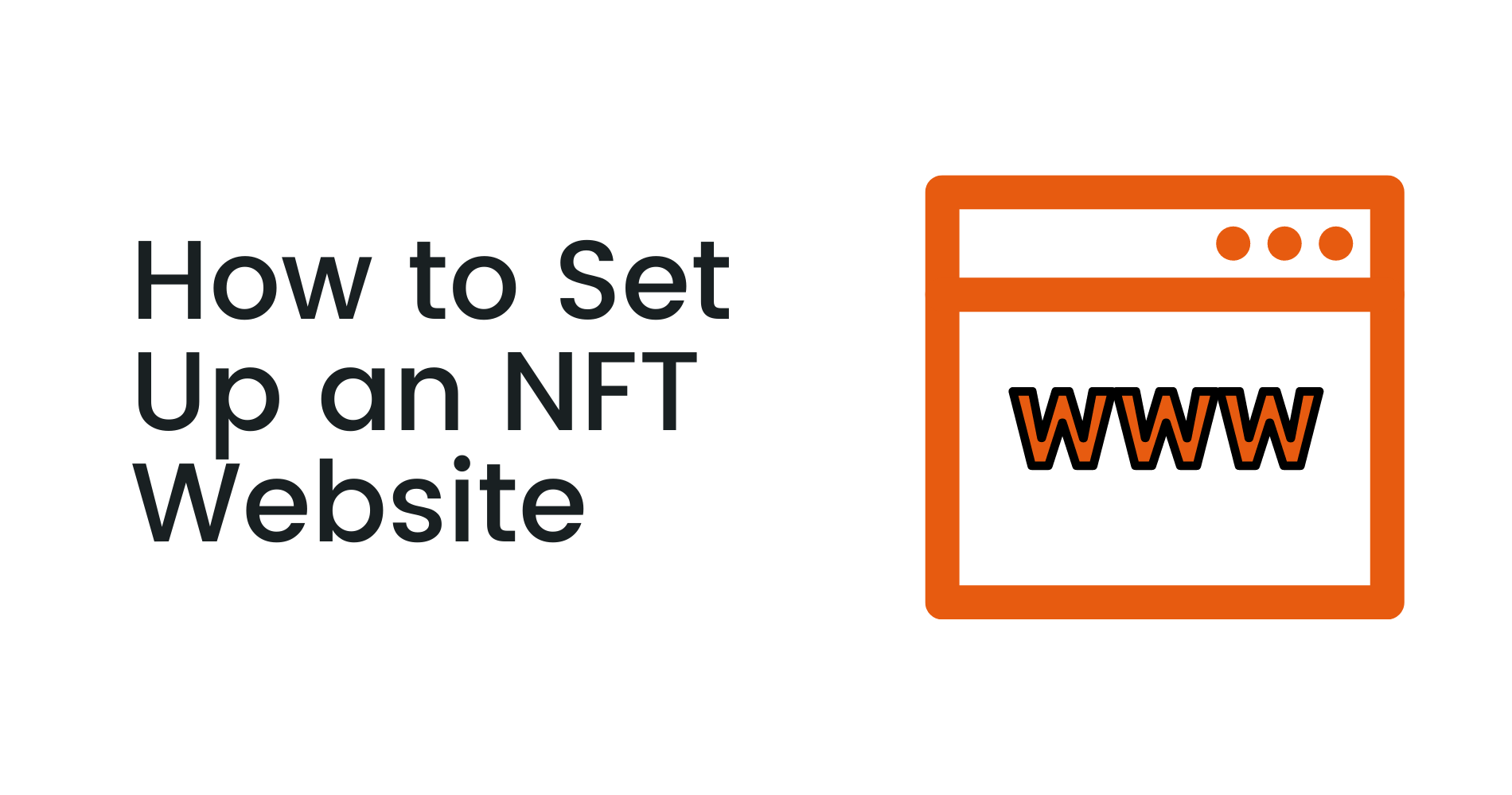 How to Set Up an NFT Website | Top Things You Need | Coinbound