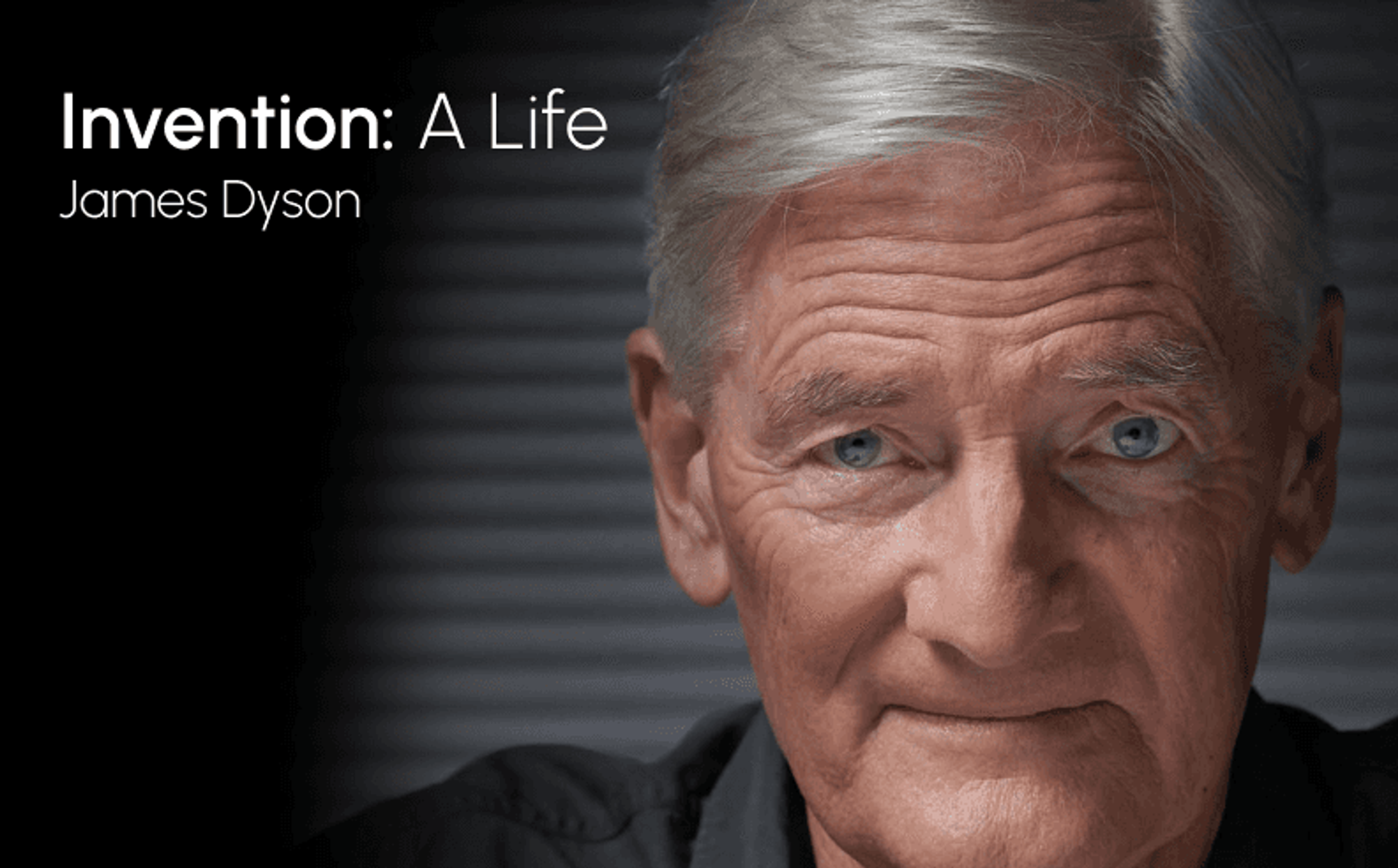 Invention : A life by James Dyson