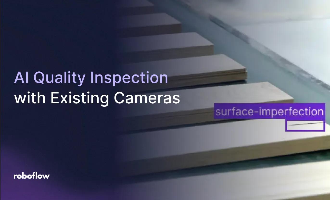 quality inspection with existing cameras