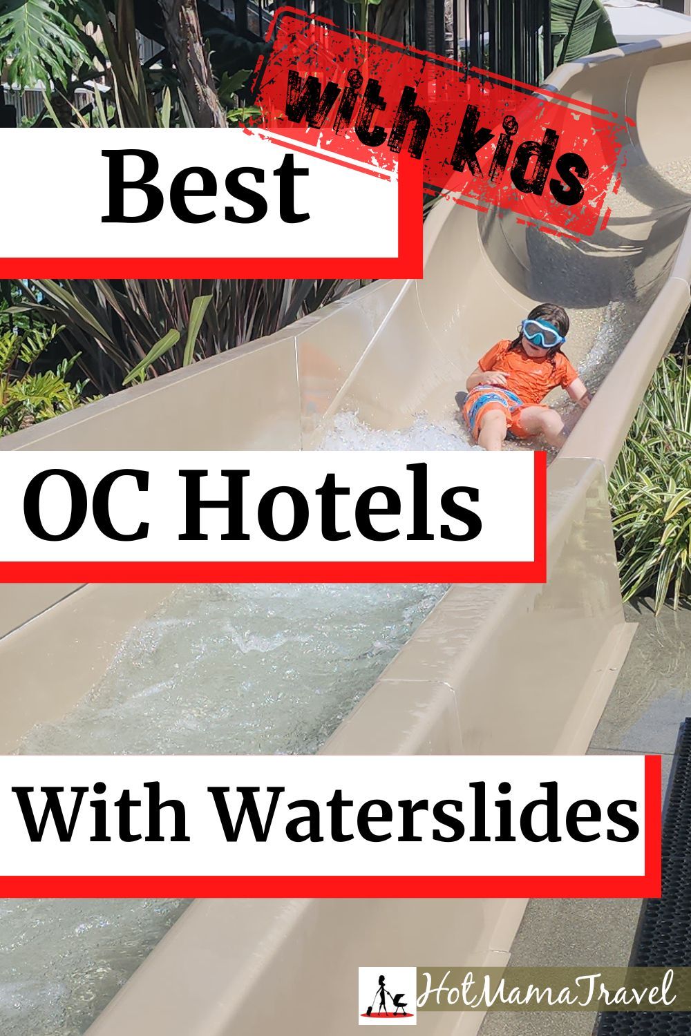 orange county hotels waterslides