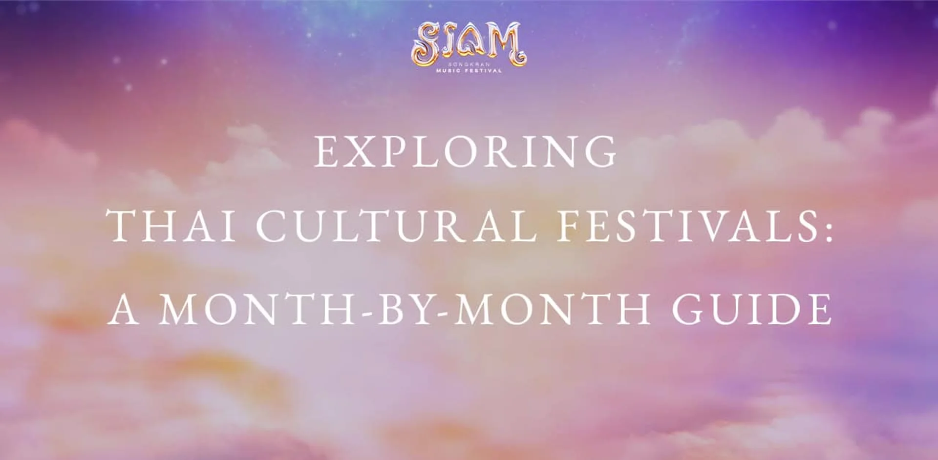 Exploring Thai Cultural Festivals: A Month-by-Month Guide