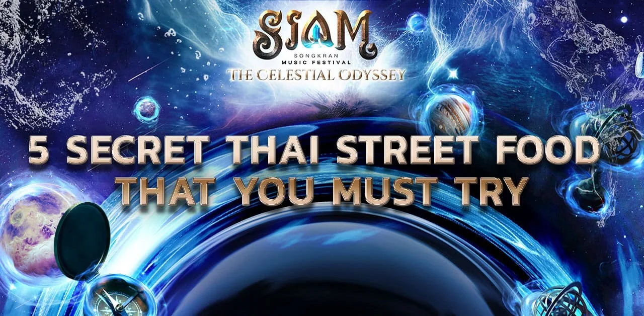 5 Secret Thai Street Food That You Must Try