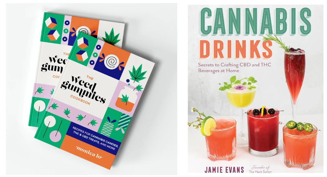 A cannabis cookbook that features recipes about making weed gummies as well as cannabis infused beverages.