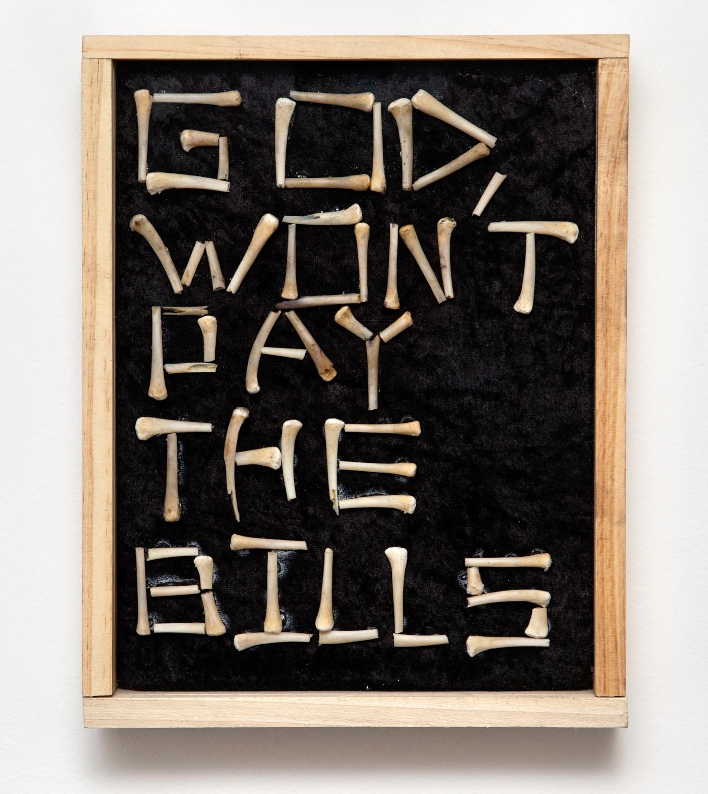 God Won’t Pay The Bills, 2022  