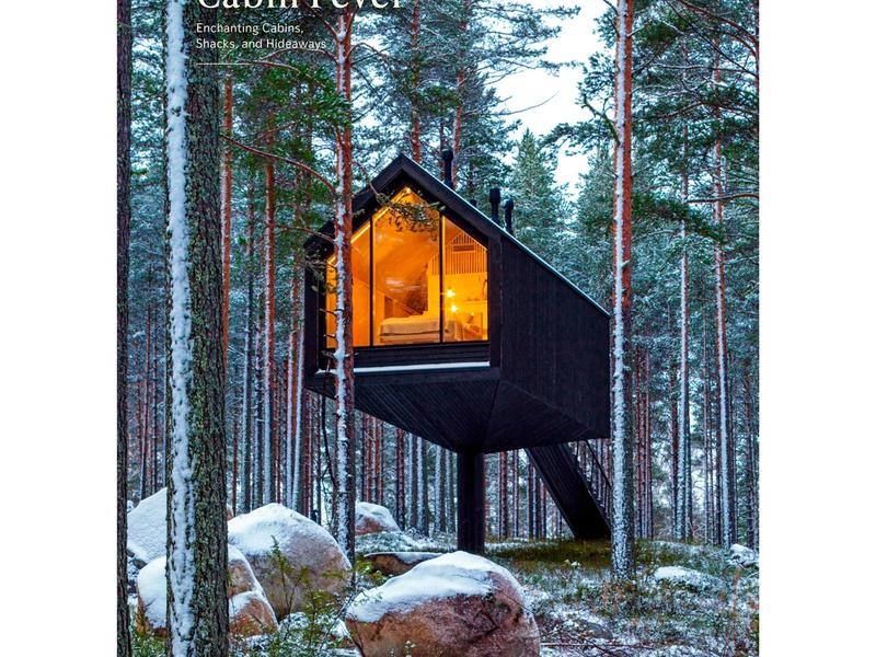 What’s new: Cabin Fever by Gestalten