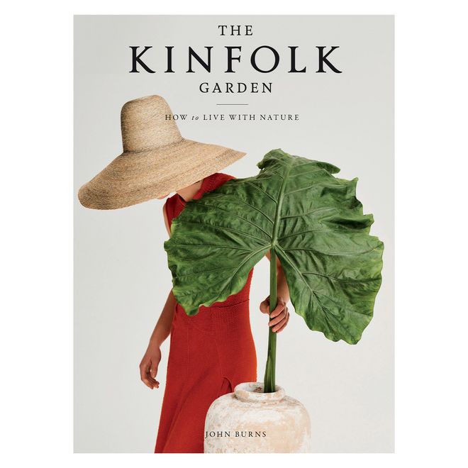 The Kinfolk Garden: How to Live with Nature
