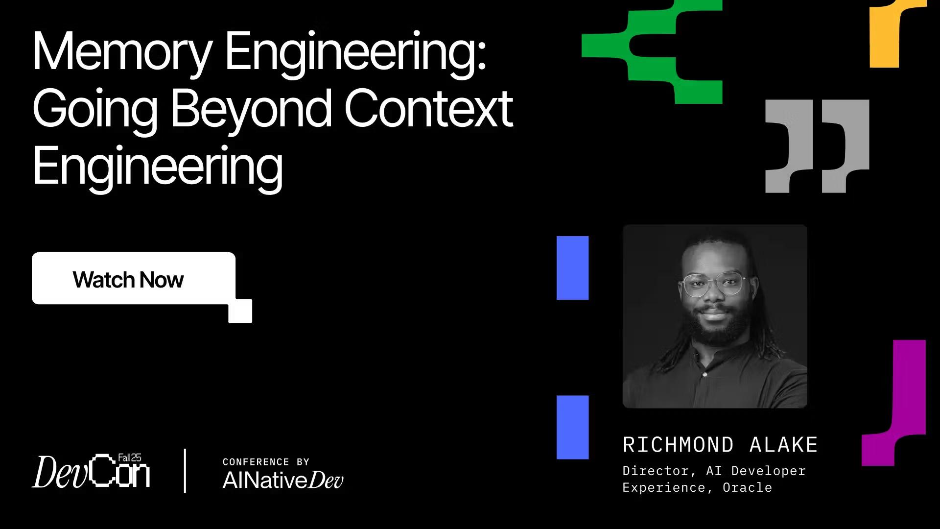 Richmond Alake - Memory Engineering: Going Beyond Context Engineering