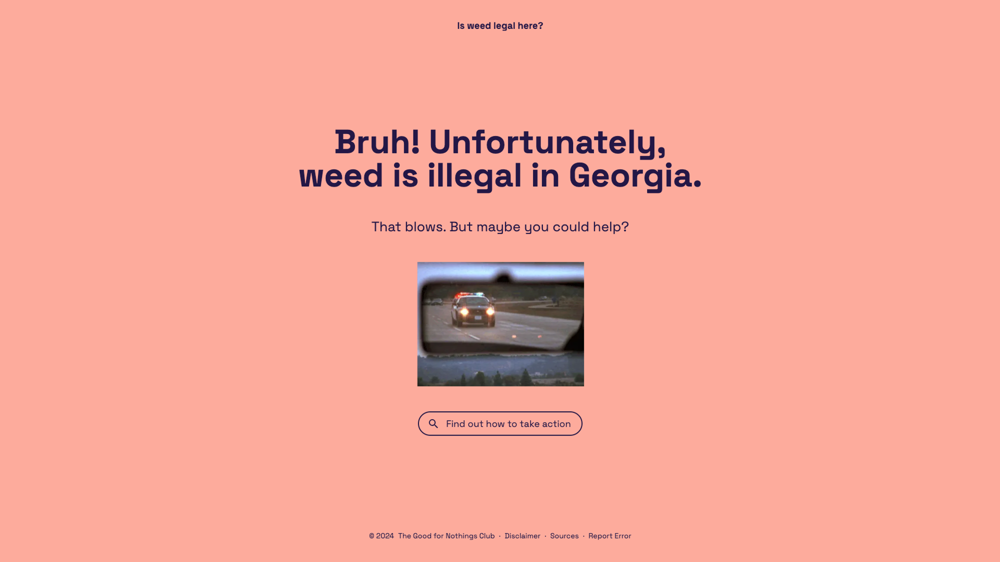 a web page says bruh unfortunately weed is illegal in georgia